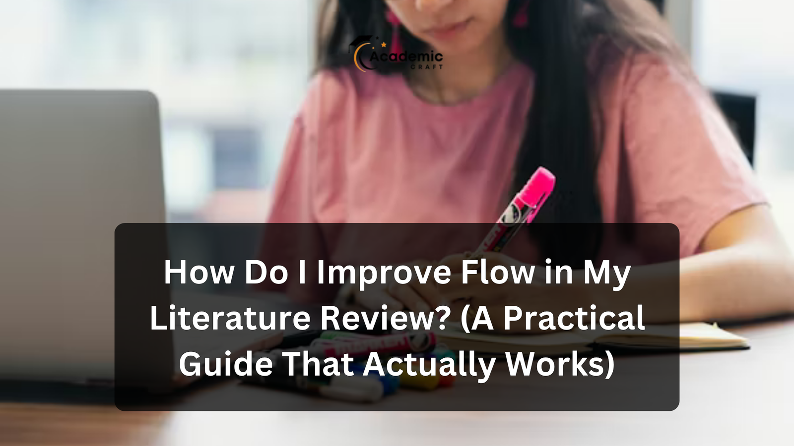 Improve Flow in My Literature Review